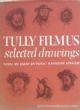 Tully Filmus Selected Drawings with an essay by Issac Bashevis Singer